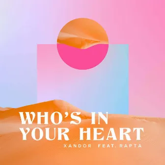 Who's In Your Heart by Xandor