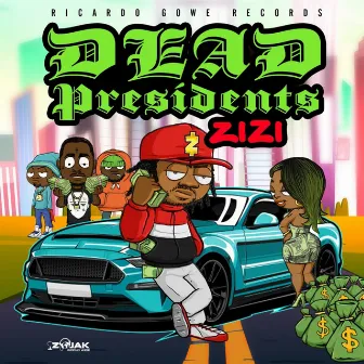 Dead Presidents by Zizi