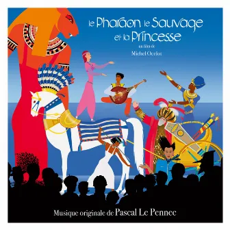 Le pharaon, le sauvage et la princesse (Bande originale du film) by Orchestre national de Bretagne