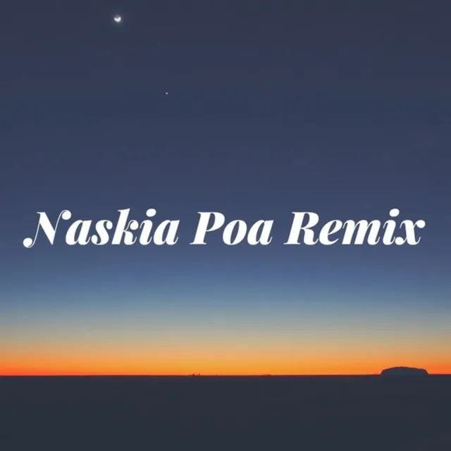 Naskia Poa - Remix