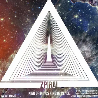 Kind of Chaos Kind of Peace by Zpiral