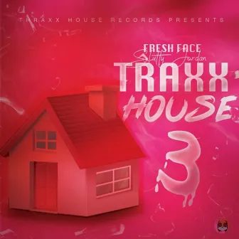 Thraxx House 3 by Fresh Face Slutty Jordan