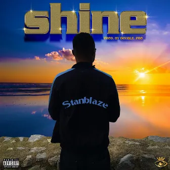 SHINE by Stanblaze