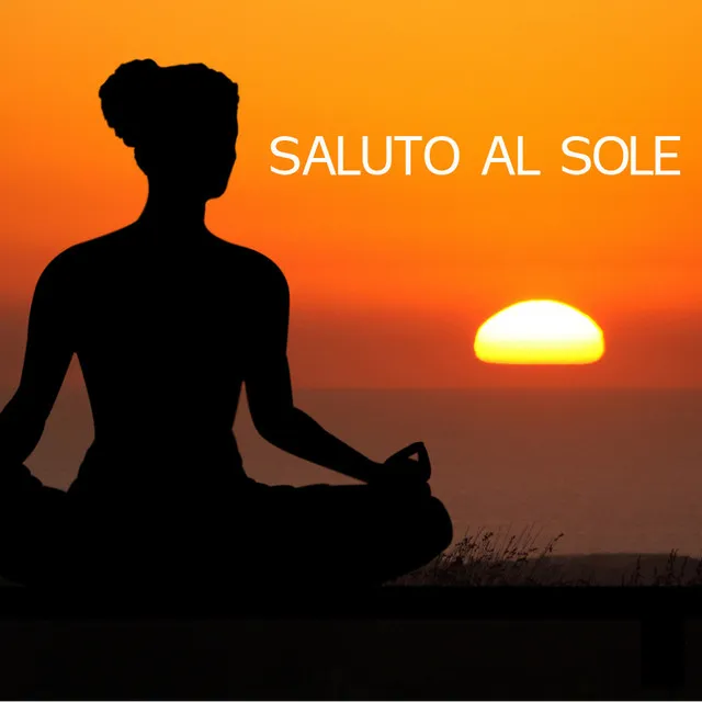 Saluto al Sole Musica Relax