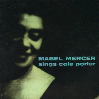 Mabel Mercer Sings Cole Porter by Mabel Mercer