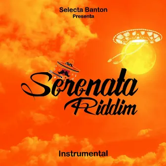 Serenata Riddim Instrumental by Selecta Banton