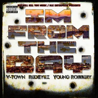 I'm from the Bay by V-Town