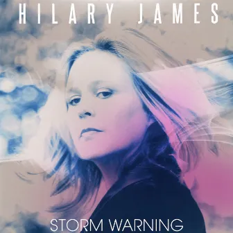 Storm Warning by Hilary James