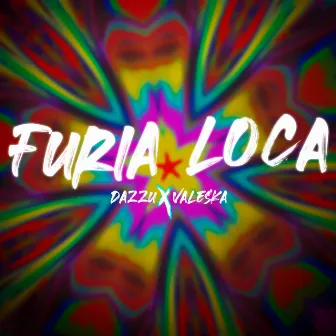 Furia Loca by DAZZU