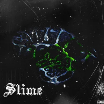 Slime by Keith Ecstasy