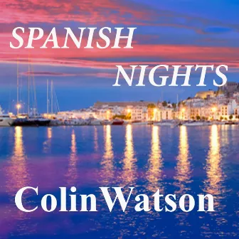 Spanish Nights by Colin Watson