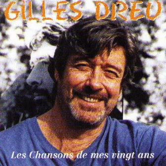 Les Chansons de mes vingt ans by Gilles Dreu