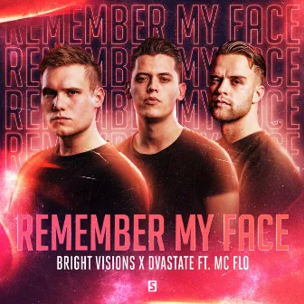 Remember My Face by MC Flo