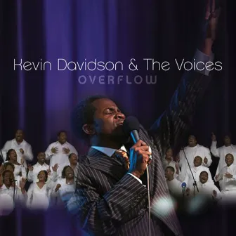 Overflow by Kevin Davidson & The Voices