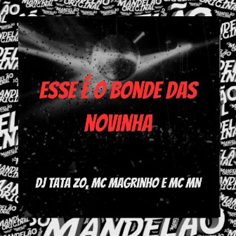 Esse É o Bonde das Novinha by DJ TATA ZO