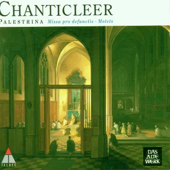 Palestrina : Missa pro defunctis & Motets by Chanticleer