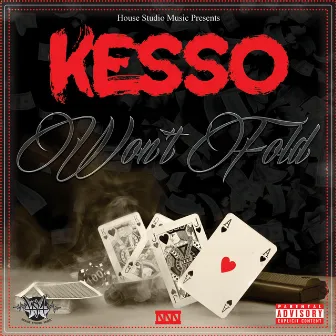 Won't Fold by Kesso