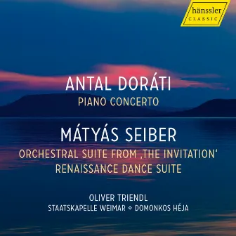 Antal Doráti: Piano Concerto - Mátyás Seiber: Orchestral Suite from 