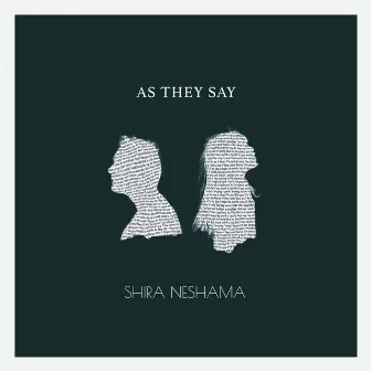 As They Say by Shira Neshama