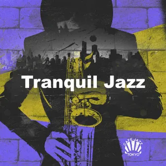 Tranquil Jazz by Cafe Jazz Tokyo