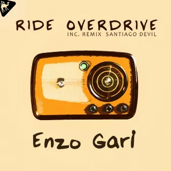 Ride Overdrive by Enzo Gari