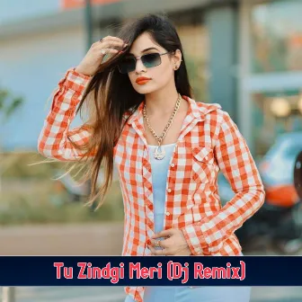 Tu Zindgi Meri (Dj Remix) by Ratti Davinder