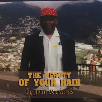 The beauty of your hair by John Richards