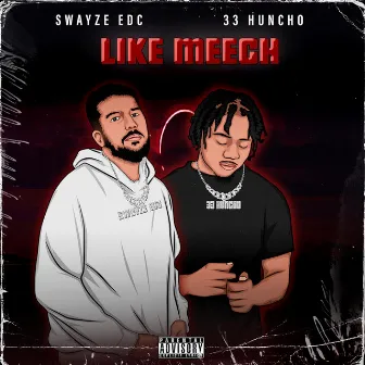 LIKE MEECH by Swayze EDC