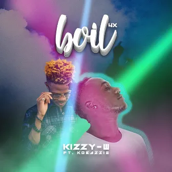 Boil 4x by Kizzy W