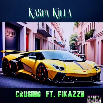 Crusing by Kaspa Killa