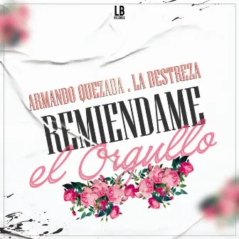 Remiendame El Orgullo by Armando Quezada