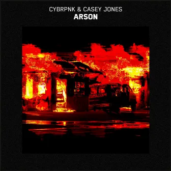 Arson by CYBRPNK