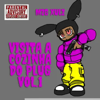 Visita a Cozinha do Plug, Vol. 1 by MZG Xulz