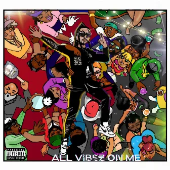 ALL Vibes On Me by RICH ROYALTY