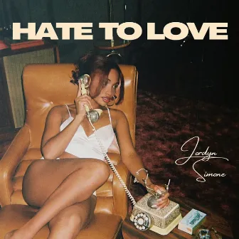 Hate to Love by Jordyn Simone