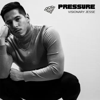 Pressure by Visionary Jesse