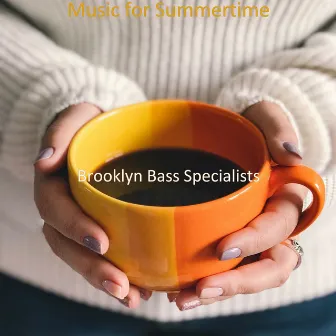 Music for Summertime by Brooklyn Bass Specialists