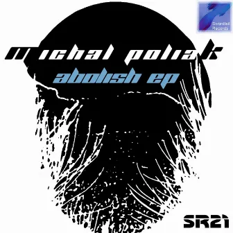 Abolish EP by Michal Poliak