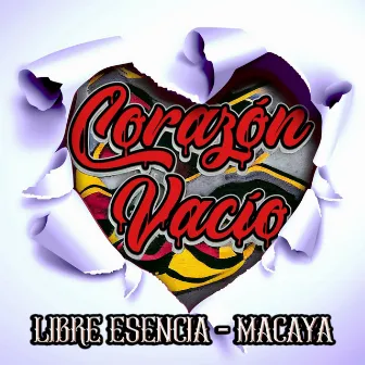 Corazón Vacío by Macaya