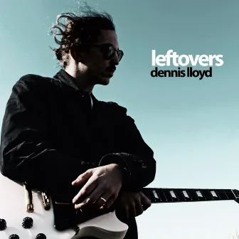 Leftovers by Dennis Lloyd