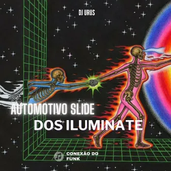 Automotivo Slide dos Iluminate by 