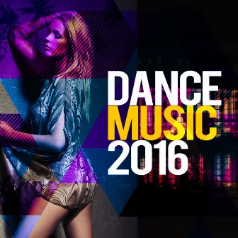 Dance Music 2016 by Dance Music 2016