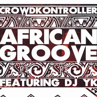 African Groove by Crowd Kontroller