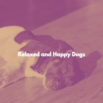 Relaxed and Happy Dogs by Jazz for Tea and Coffee