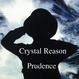 Crystal Reason by Prudence