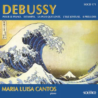 Debussy: Piano Works by Maria Luisa Cantos