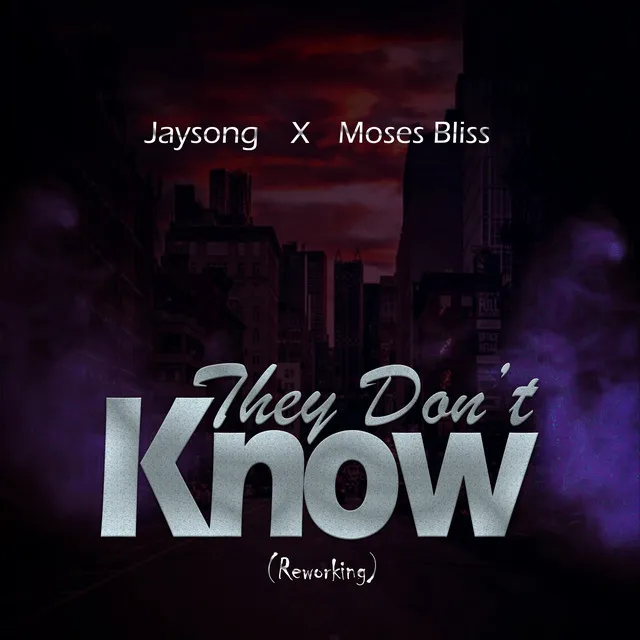 They Don't Know - reworking