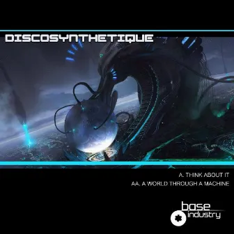 World Through A Machine by Discosynthetique