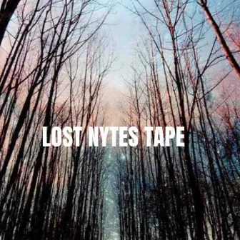 Lost Nytes Tape by Mark Nyte