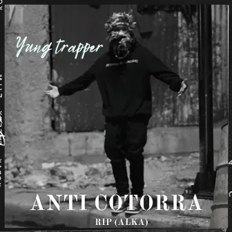 Anti cotorra by Yung Trapper